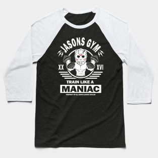 Jasons Gym, Train Like A Maniac Baseball T-Shirt